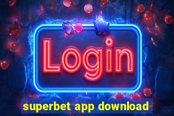 superbet app download